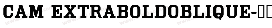 Cam ExtraBoldOblique字体转换